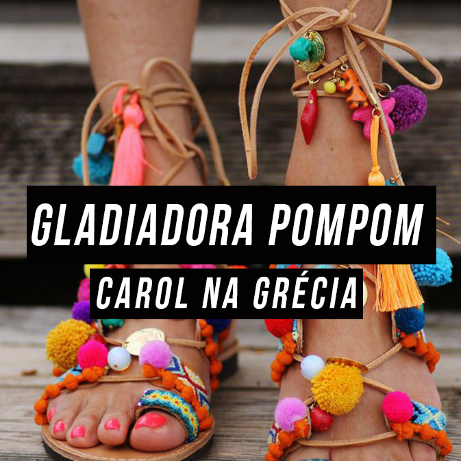 Desejo do momento: Gladiadora pompom