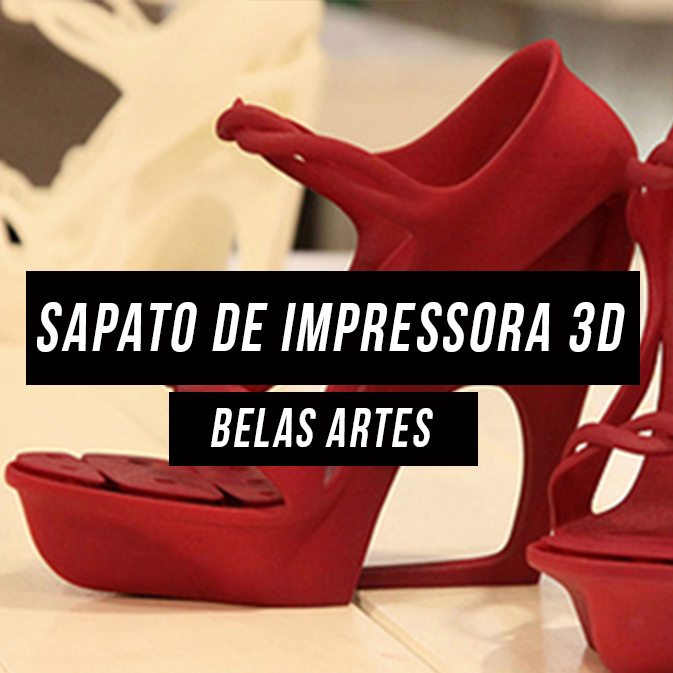 A tecnologia e suas curiosidades – Sapatos feitos na Impressora 3D MakertBot
